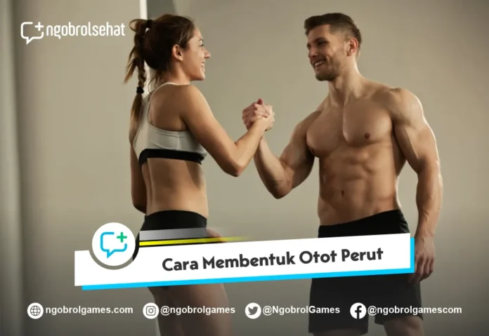 Membentuk Otot Perut Dengan Cepat
