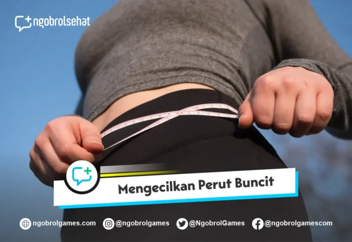 Cara Mengecilkan Perut Buncit