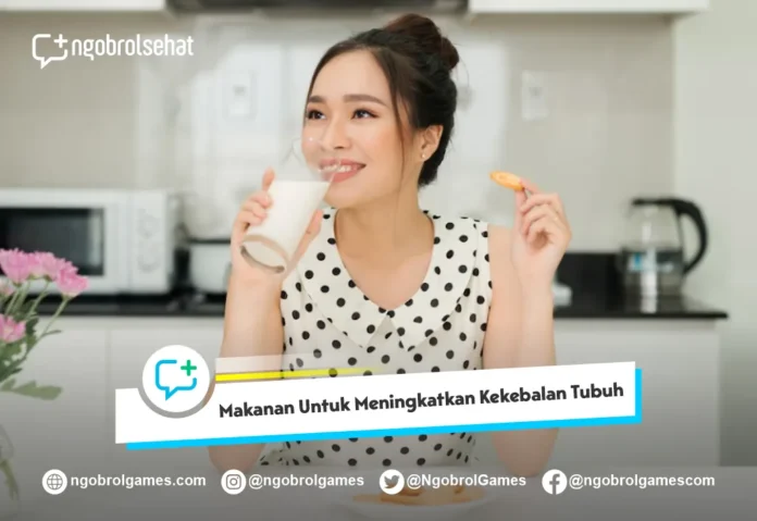 Makanan Untuk Meningkatkan Kekebalan Tubuh