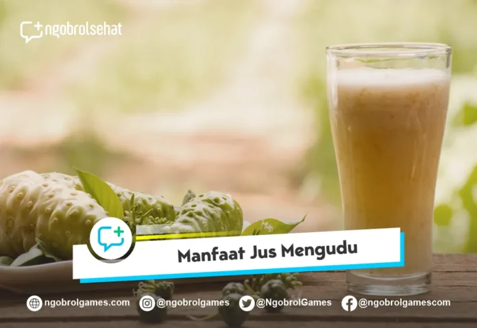 Manfaat Jus Mengkudu Untuk Kesehatan