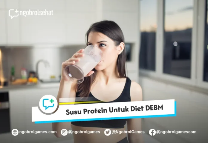 Susu Protein Untuk Diet DEBM Terbaik