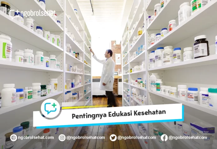 Pentingnya Edukasi Kesehatan dalam Menggunakan Obat-Obatan