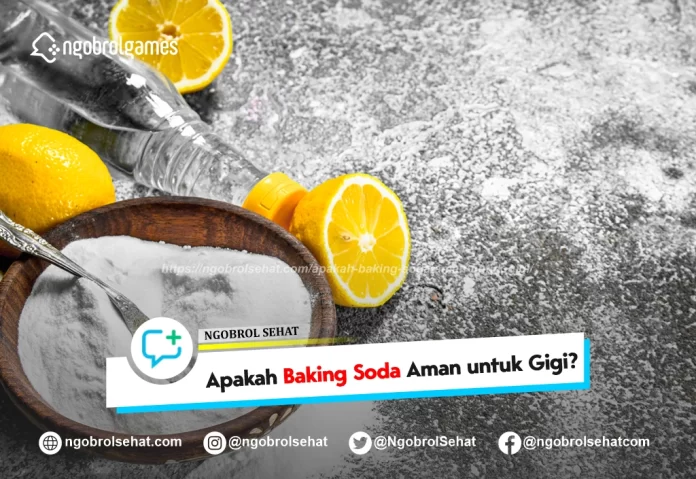 apakah baking soda aman untuk gigi - ngobrol sehat