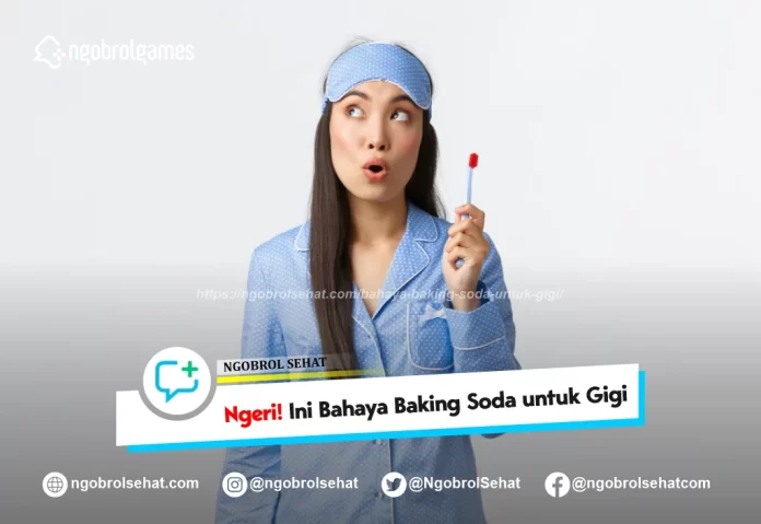 bahaya baking soda untuk gigi - ngobrol sehat