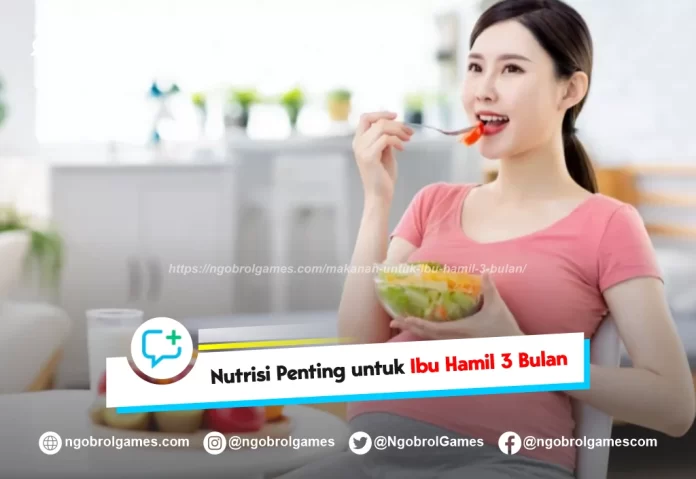makanan untuk ibu hamil 3 bulan - ngobrol sehat