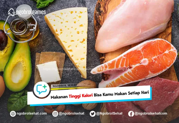 makanan yang mengandung kalori tinggi - ngobrol sehat