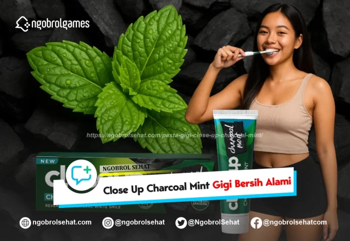 pasta gigi close up charcoal mint terbaru - ngobrol sehat