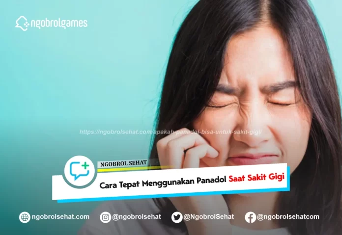 apakah panadol bisa untuk sakit gigi - ngobrol sehat
