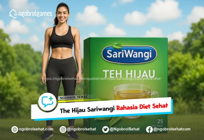 apakah teh hijau sariwangi bisa untuk diet - ngobrol sehat