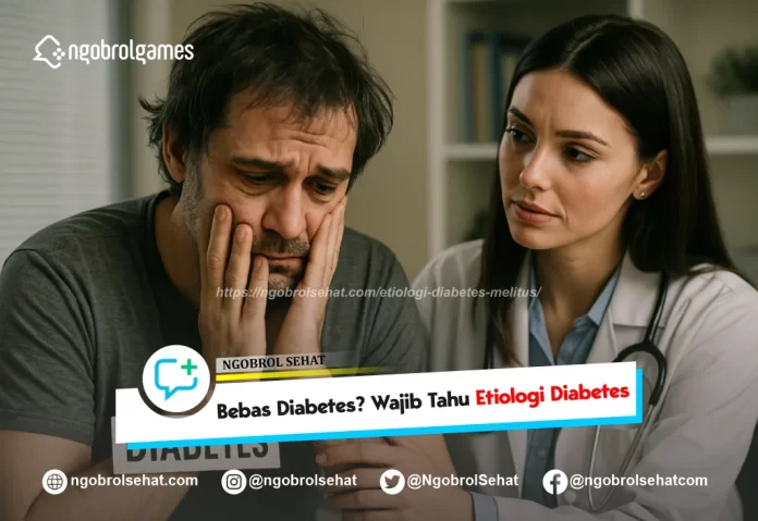 etiologi diabetes melitus - ngobrol sehat