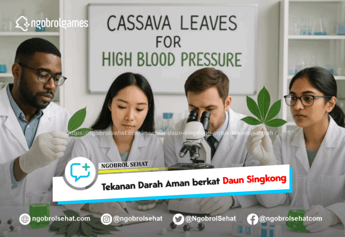 manfaat daun singkong untuk tekanan darah - ngobrol sehat