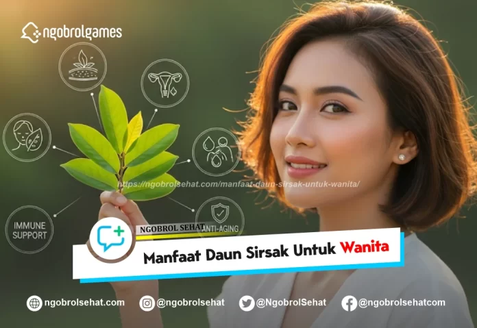 manfaat daun sirsak untuk wanita - ngobrol sehat