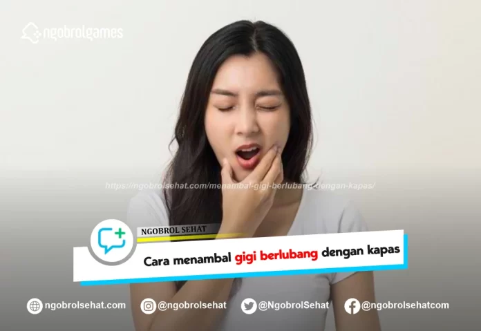 menambal gigi berlubang dengan kapas - ngobrol sehat