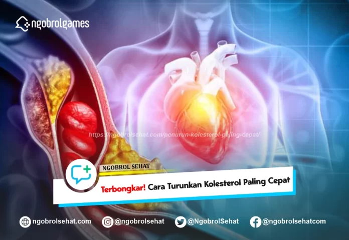 penurun kolesterol paling cepat - ngobrol sehat
