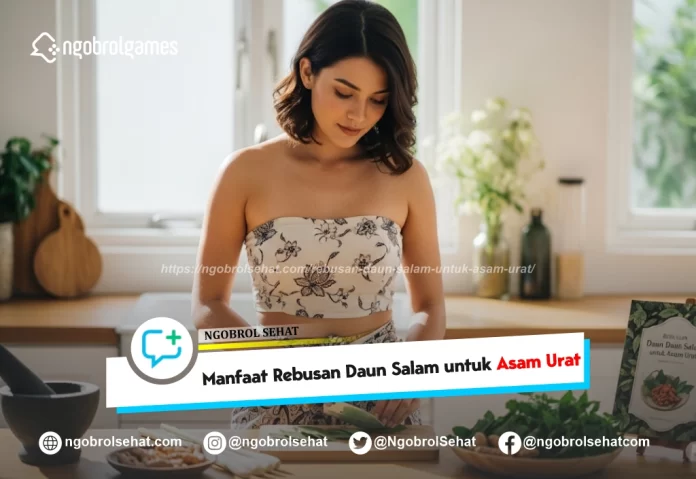 rebusan daun salam untuk asam urat - ngobrol sehat