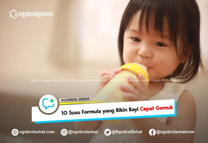 susu formula penambah berat badan untuk bayi 10 bulan - ngobrol sehat