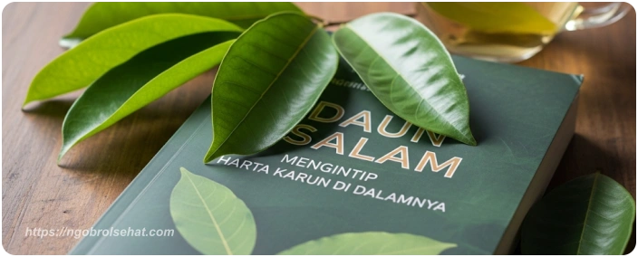daun salam mengintip harta karun di dalamnya - ngobrol sehat