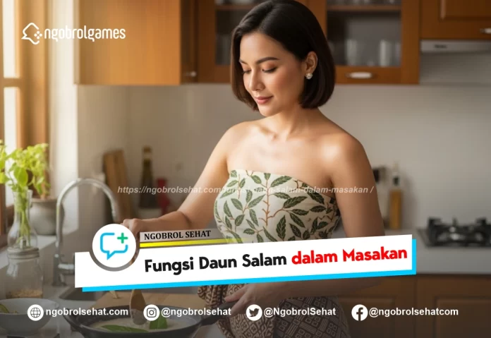 fungsi daun salam dalam masakan - ngobrol sehat