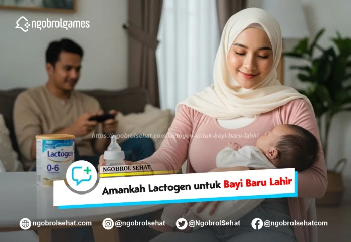lactogen untuk bayi baru lahir - ngobrol sehat