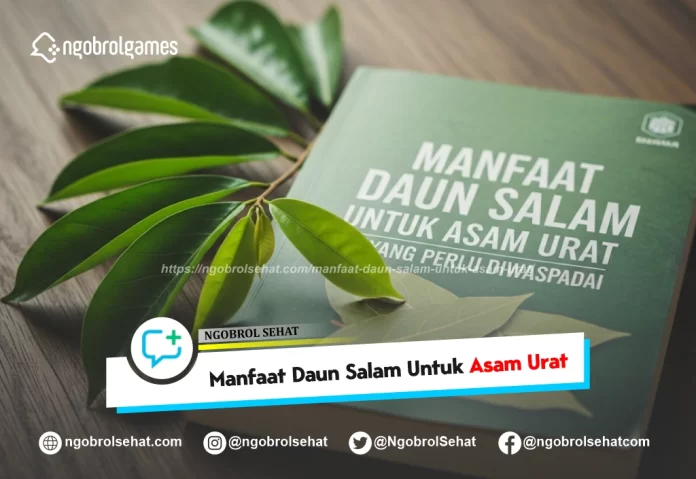 manfaat daun salam untuk asam urat - ngobrol games