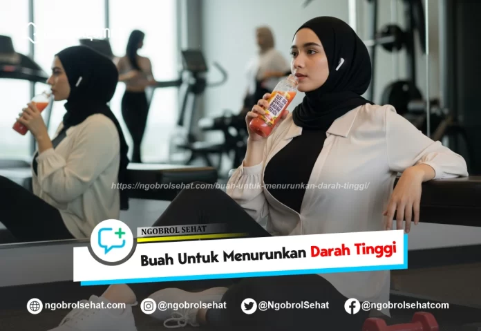 buah untuk menurunkan darah tinggi - ngobrol sehat