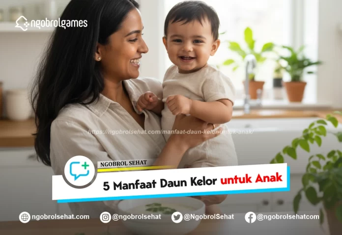 manfaat daun kelor untuk anak - ngobrol sehat