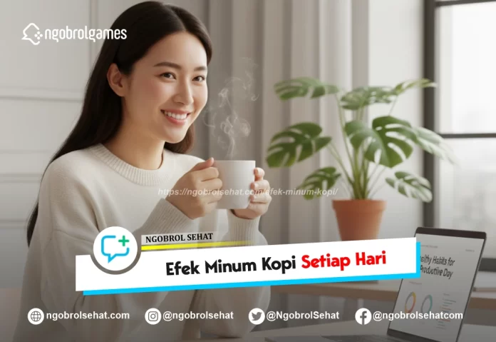 efek minum kopi - ngobrol games