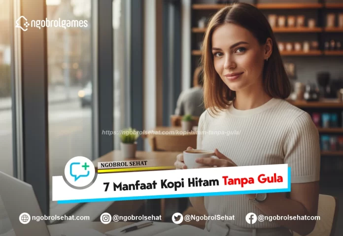 kopi hitam tanpa gula - ngobrol sehat