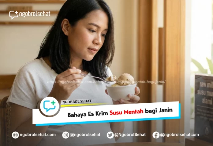 bahaya es krim susu mentah bagi janin - ngobrol sehat