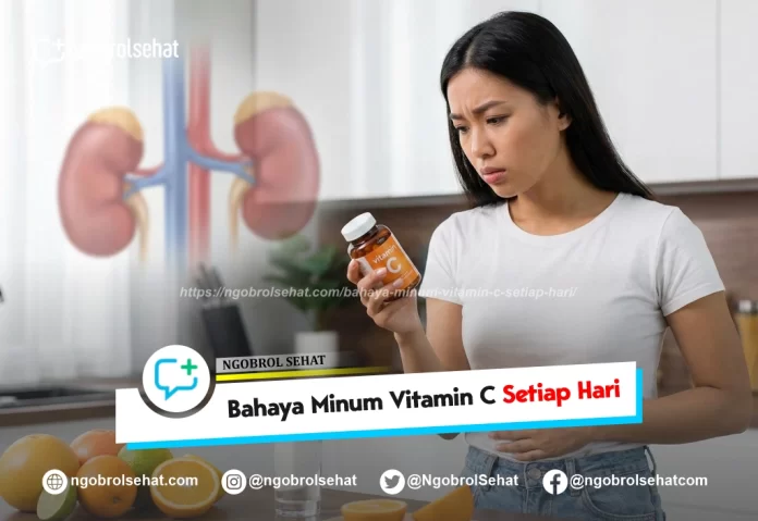 bahaya minum vitamin c setiap hari - ngobrol sehat
