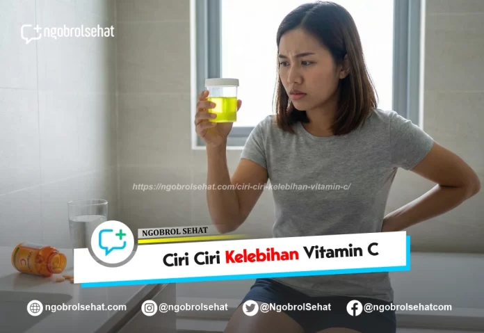 ciri ciri kelebihan vitamin c - ngobrol sehat