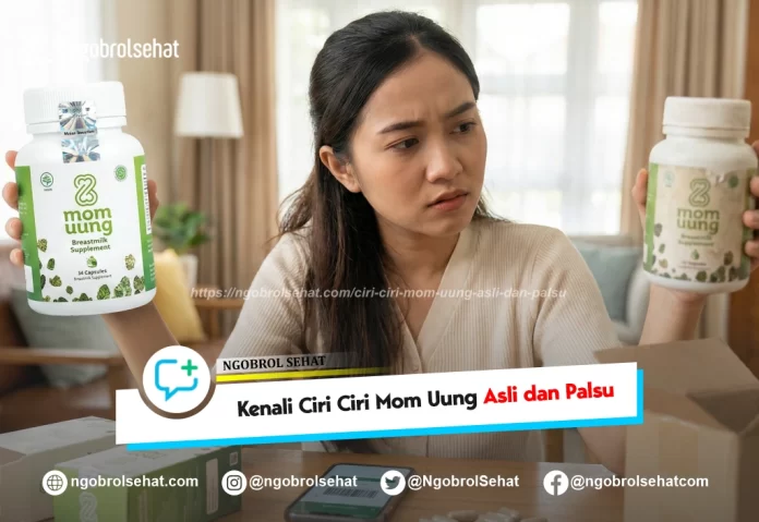 ciri ciri mom uung asli dan palsu - ngobrol sehat