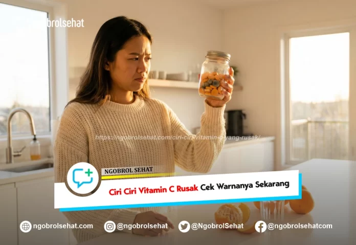 ciri ciri vitamin c yang rusak - ngobrol sehat