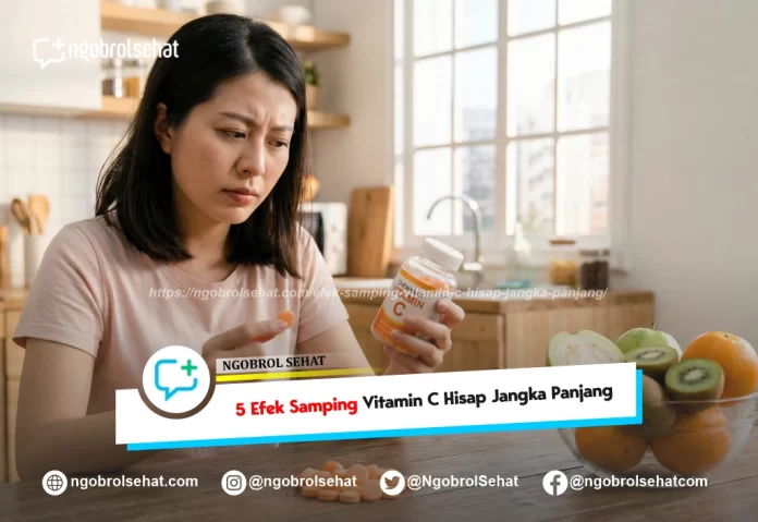 efek samping vitamin c hisap - ngobrol sehat