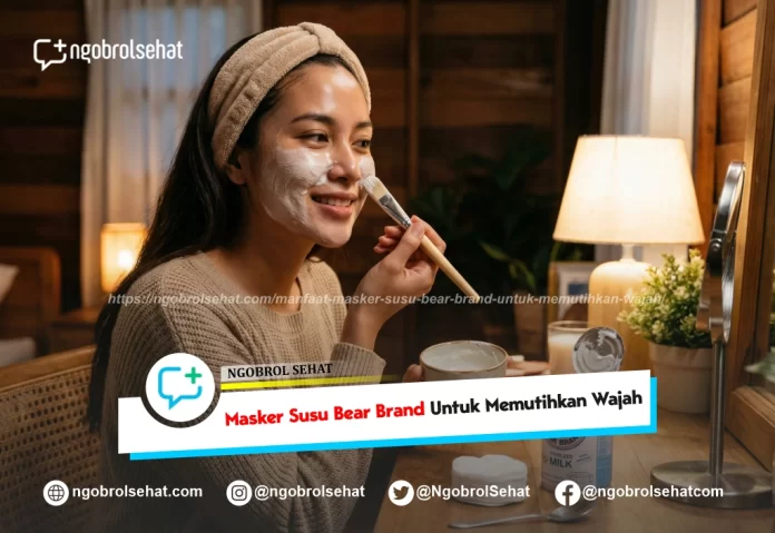 manfaat masker susu bear brand untuk memutihkan wajah - ngobrol sehat