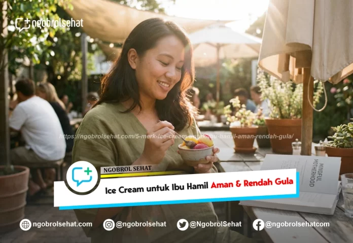 merk ice cream untuk ibu hamil - ngobrol sehat
