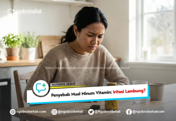 penyebab mual minum vitamin - ngobrol sehat