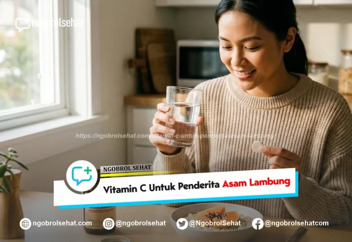 vitamin c untuk penderita asam lambung - ngobrol sehat