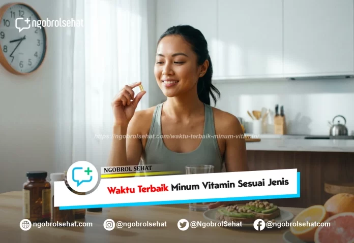 waktu terbaik minum vitamin - ngobrol sehat